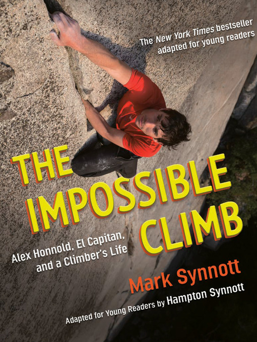 Title details for The Impossible Climb by Mark Synnott - Available